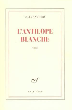 Seller image for L'antilope blanche for sale by Chapitre.com : livres et presse ancienne