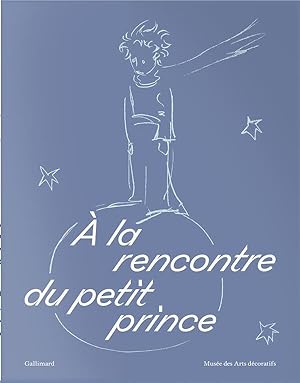 à la rencontre du Petit Prince