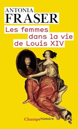 Imagen del vendedor de Les femmes dans la vie de Louis XIV a la venta por Chapitre.com : livres et presse ancienne