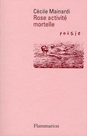 Bild des Verkufers fr rose activit mortelle zum Verkauf von Chapitre.com : livres et presse ancienne