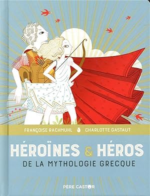 héroïnes et héros de la mythologie grcque
