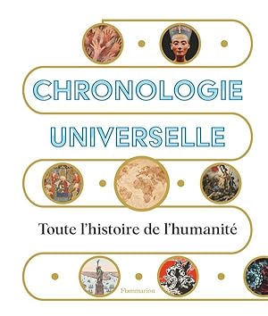 chronologie universelle : toute l'histoire de l'humanité