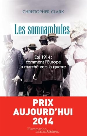 les somnambules ; été 1914 : comment l'Europe a marché vers la guerre