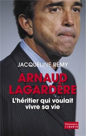 Arnaud Lagardère, l'héritier qui voulait vivre sa vie