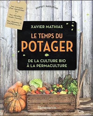 Seller image for le temps du potager ; de la culture bio  la permaculture for sale by Chapitre.com : livres et presse ancienne