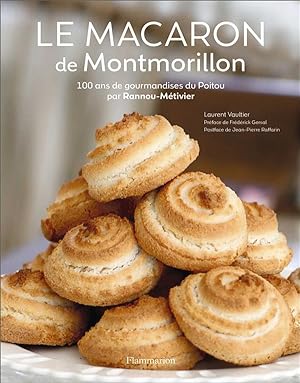 le macaron de Montmorillon ; 100 ans de gourmandises du Poitou par Rannou-Métivier