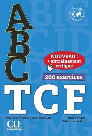 ABC DELF : FLE ; TCF ; 200 exercices (édition 2018)