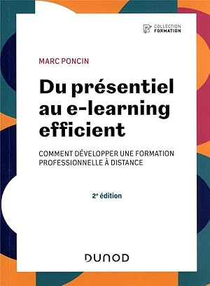 du présentiel au e-learning efficient : comment développer une formation professionnelle à distan...