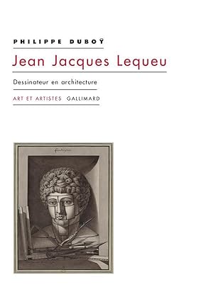 Jean-Jacques Lequeu ; dessinateur en architecture