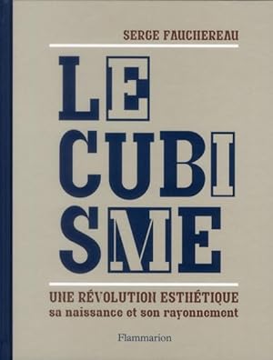 Immagine del venditore per le cubisme ; une rvolution esthtique, sa naissance et son rayonnement venduto da Chapitre.com : livres et presse ancienne