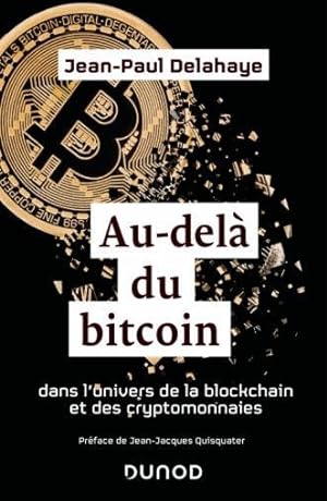 au-delà du bitcoin : dans l'univers de la blockchain et des cryptomonnaies
