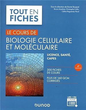 le cours de biologie cellulaire et moléculaire (4e édition)