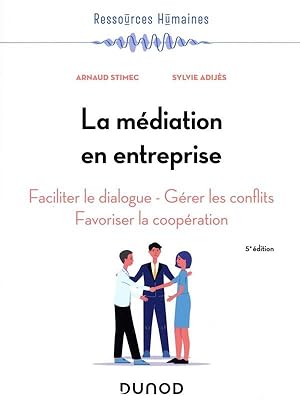 Image du vendeur pour la mdiation en entreprise : faciliter le dialogue - grer les conflits - favoriser la coopration (5e dition) mis en vente par Chapitre.com : livres et presse ancienne