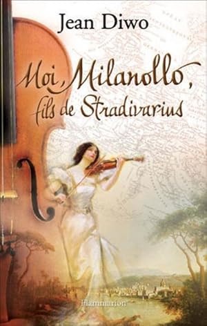 moi, Milanollo, fils de Stradivarius