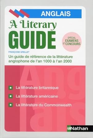 a literary guide ; anglais ; un guide de référence de la littérature anglophone de l'an 1000 à 20...