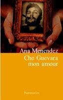 Imagen del vendedor de Che Guevara mon amour a la venta por Chapitre.com : livres et presse ancienne