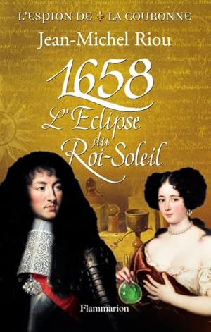 1658, l'éclipse du Roi-Soleil