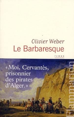 Bild des Verkufers fr Le barbaresque zum Verkauf von Chapitre.com : livres et presse ancienne