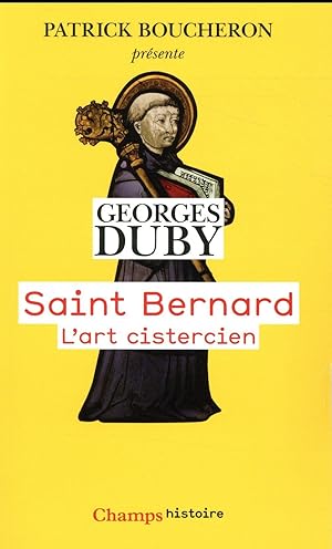 Saint Bernard ; l'art cistercien