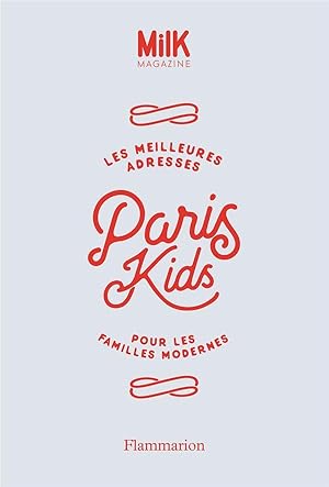 les meilleures adresses Paris kids pour les familles modernes