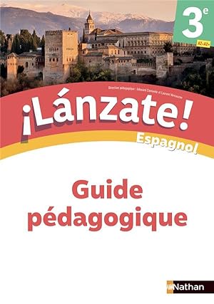 ¡lánzate! : espagnol ; 3e ; guide pédagogique (édition 2022)