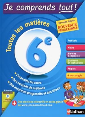 Je comprends tout Tome 6 : 6ème ; toutes les matières (édition 2016)