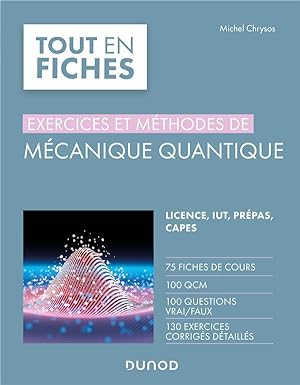 mécanique quantique : exercices et méthodes
