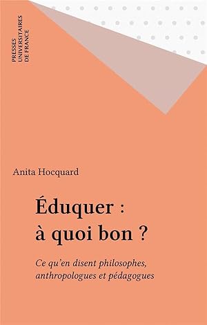 Image du vendeur pour Eduquer,  quoi bon ? mis en vente par Chapitre.com : livres et presse ancienne