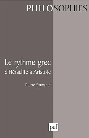 Imagen del vendedor de Le rythme grec, d'Hraclite  Aristote a la venta por Chapitre.com : livres et presse ancienne