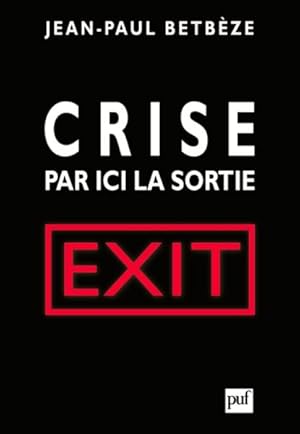 Crise, par ici la sortie