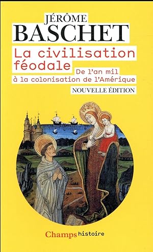 Image du vendeur pour la civilisation fodale ; de l'an mil  la colonisation de l'Amrique mis en vente par Chapitre.com : livres et presse ancienne