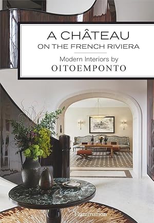 A Château on the French Riviera : Modern Interiors by Oitoemponto