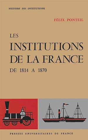 les institutions de la France ; de 1814-1870