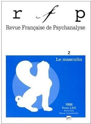 Revue française de psychanalyse n.62/2 : le masculin