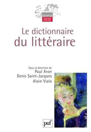 Bild des Verkufers fr Le dictionnaire du littraire zum Verkauf von Chapitre.com : livres et presse ancienne