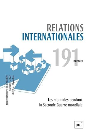 RELATIONS INTERNATIONALES n.191 : les monnaies pendant la Seconde Guerre mondiale (édition 2022)