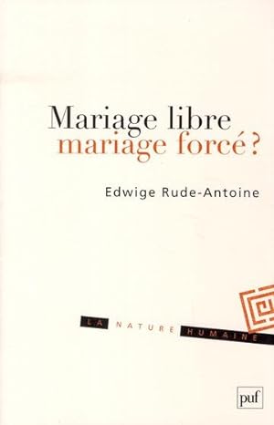 Bild des Verkufers fr Mariage libre, mariage forc ? zum Verkauf von Chapitre.com : livres et presse ancienne