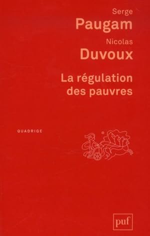 Bild des Verkufers fr la rgulation des pauvres (2e dition) zum Verkauf von Chapitre.com : livres et presse ancienne