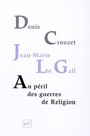 au péril des guerres de religion