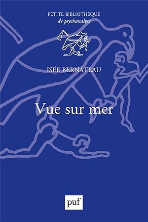 Bild des Verkufers fr vue sur mer ; lieux d'ancrage du psychisme zum Verkauf von Chapitre.com : livres et presse ancienne