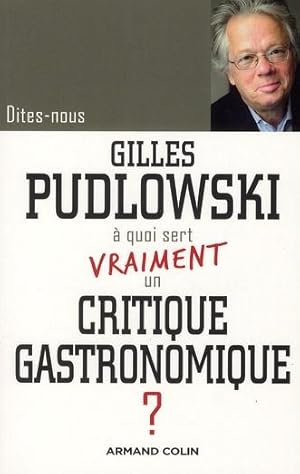 DITES-NOUS : à quoi sert vraiment un critique gastronomique ?