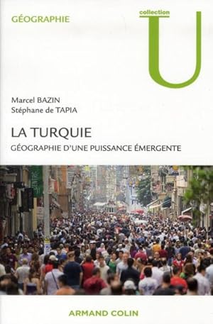 la Turquie ; géographie d'une puissance émergente