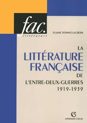 La littérature française de l'entre-deux-guerres, 1919-1939