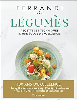 Ferrandi : légumes, recettes et techniques d'une école d'excellence