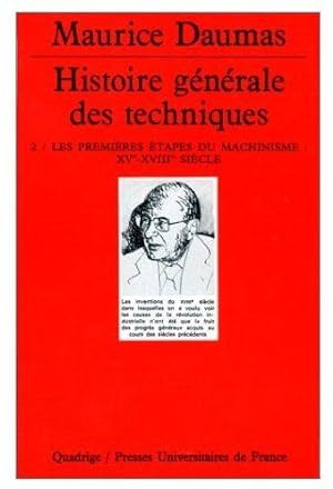 Histoire générale des techniques. 2. Les premières étapes du machinisme, XVe-XVIIIe siècle