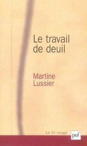 Bild des Verkufers fr LE TRAVAIL DE DEUIL zum Verkauf von Chapitre.com : livres et presse ancienne