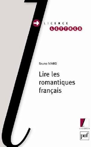 Bild des Verkufers fr Lire les romantiques franais zum Verkauf von Chapitre.com : livres et presse ancienne