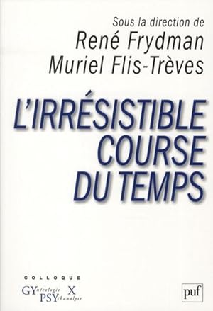 Image du vendeur pour L'irrsistible course du temps mis en vente par Chapitre.com : livres et presse ancienne