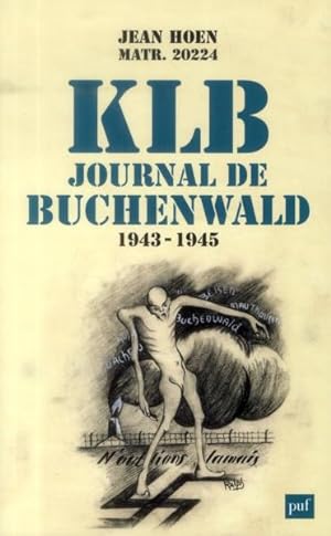 Bild des Verkufers fr KLB ; journal de Buchenwald 1943-1945 zum Verkauf von Chapitre.com : livres et presse ancienne