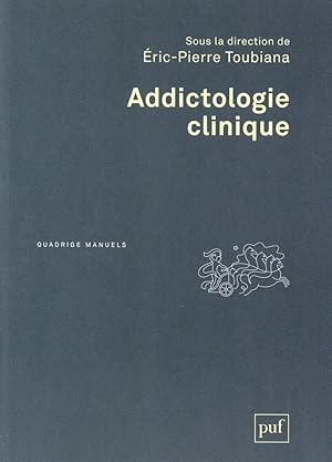 Bild des Verkufers fr addictologie clinique (2e dition) zum Verkauf von Chapitre.com : livres et presse ancienne